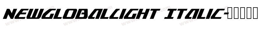 NewGlobalLight Italic字体转换